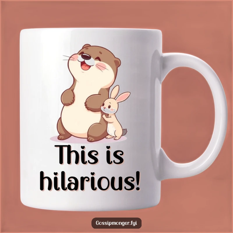Funny Otter Mug, Belly Slap Rabbit Whisper, Hilarious Animal Gift!