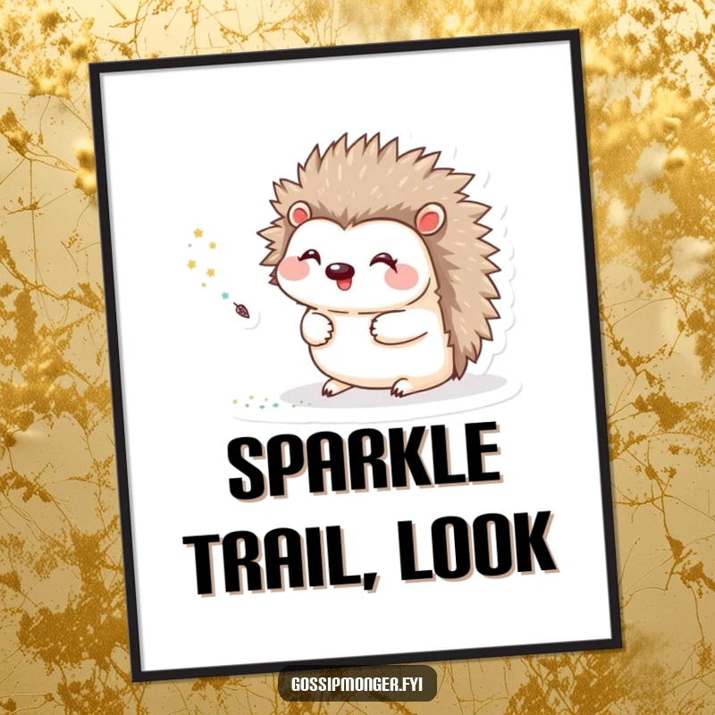Funny Poster showcasing a happy hedgehog creating a vibrant trail of glitter with a tiny quill, symbolizing artistic joy.
