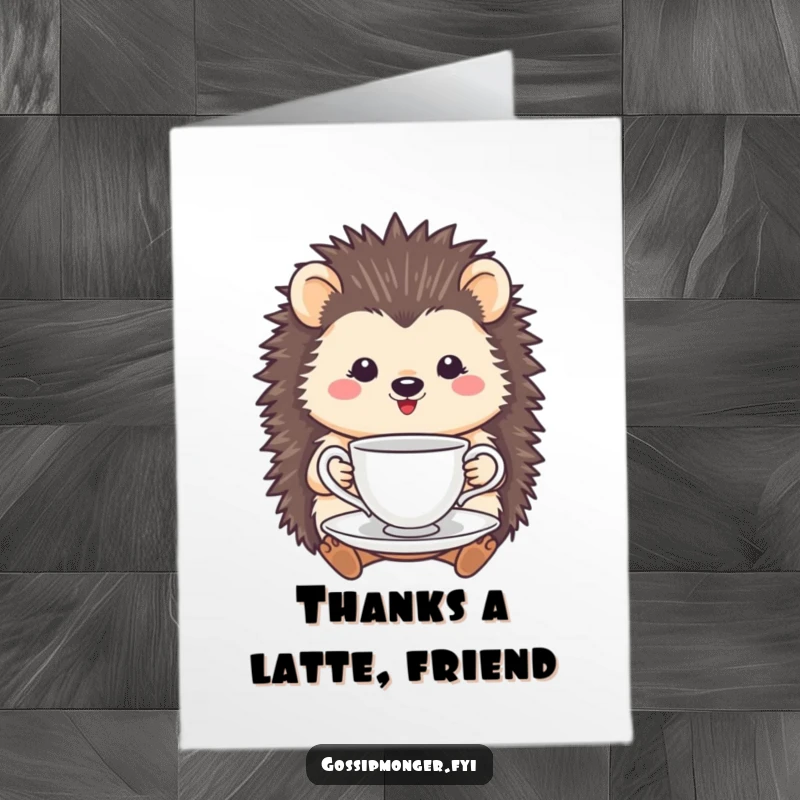Funny Free Printable Thank You Card: A smiling hedgehog delicately holds a tea cup, expressing heartfelt thanks.