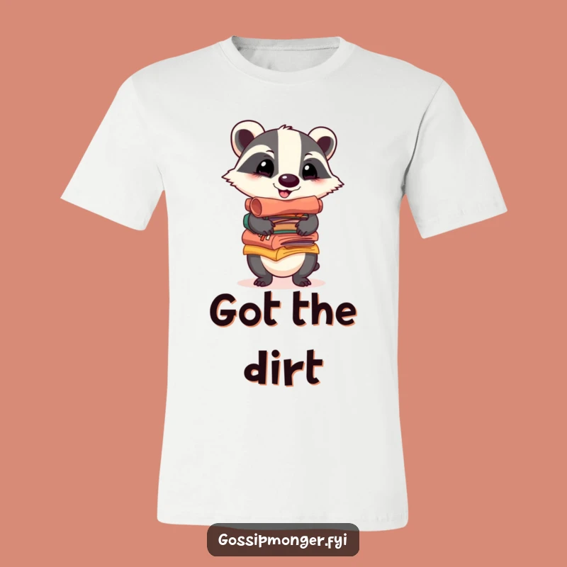 Funny Badger Scrolls T-Shirt: Cheerful Gossip Keeper Tee