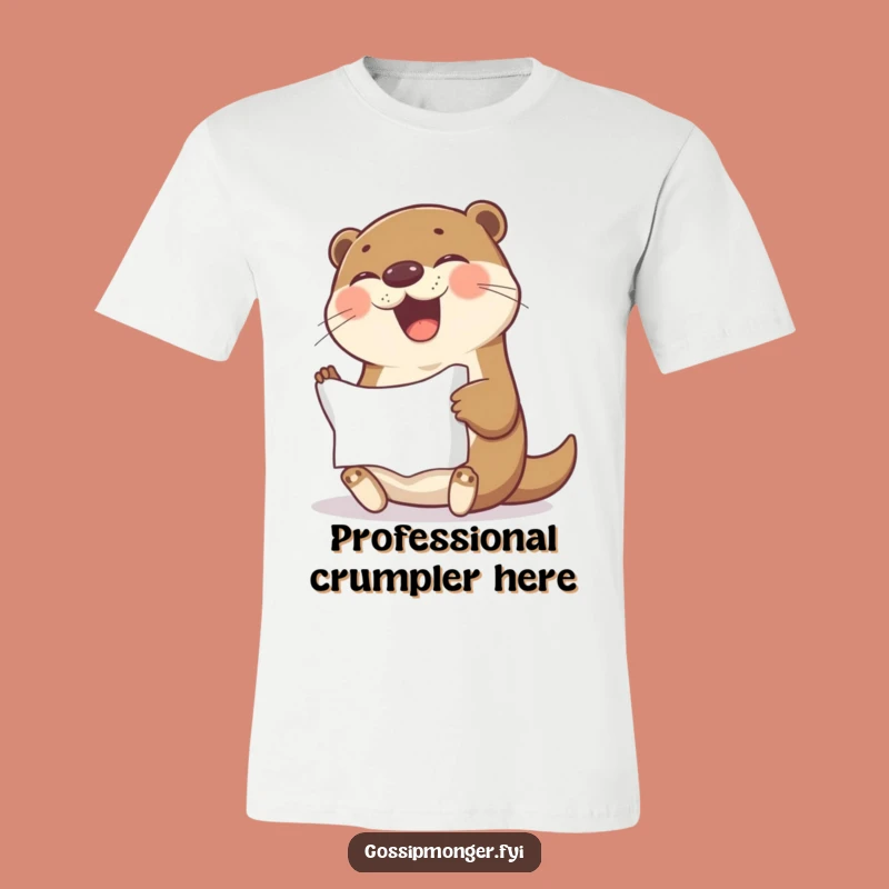 Funny Otter T-Shirt: Giggling Otter with Crumpled Paper, Hilarious Gift for Creative Souls